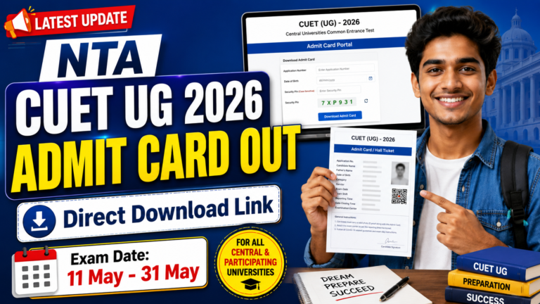 NTA CUET UG Admit Card 2026 Out: Download Link, Exam Date & Official Update