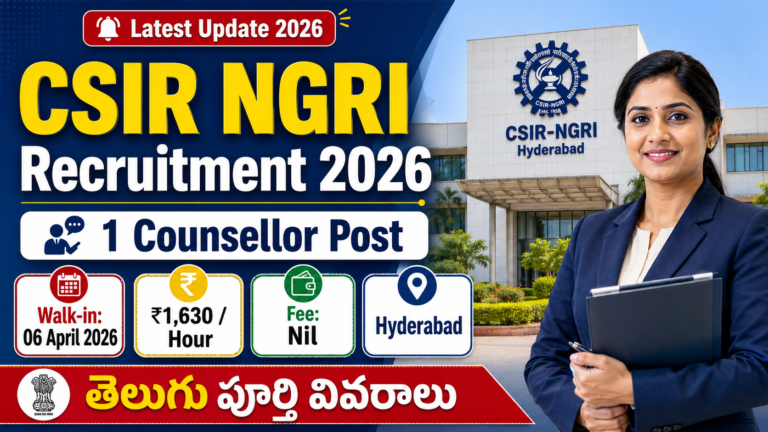CSIR NGRI Recruitment 2026: 1 Counsellor Post Latest Update